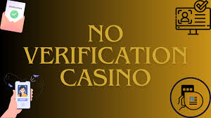 Discover Casinos That Don't Need Verification