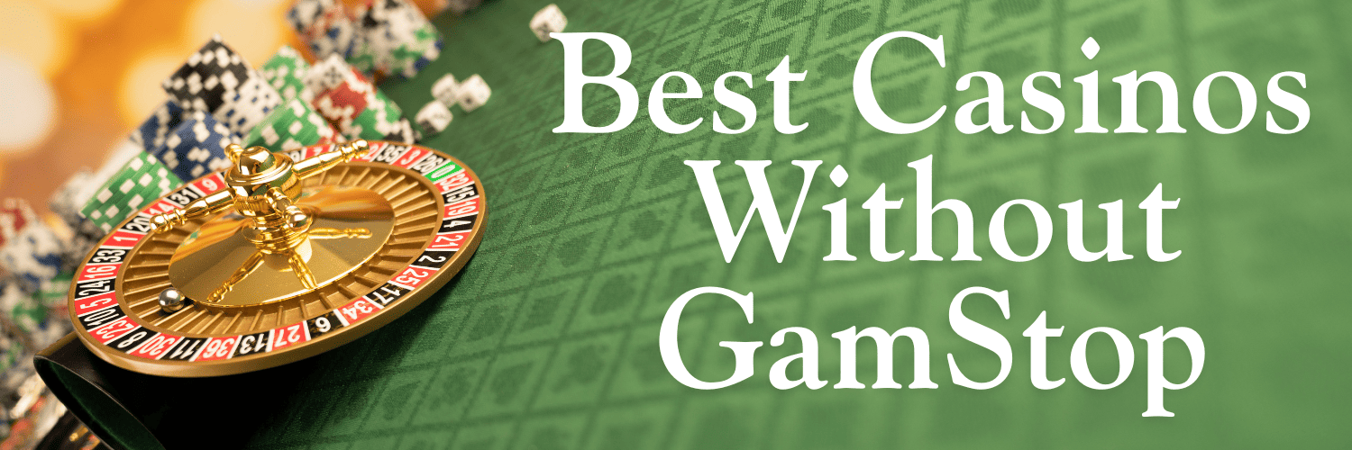 Discover the Best Non-Gamstop Casino Sites
