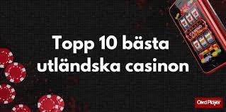 Utländska Casinon En Guide till Spelande Utomlands