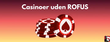 Casino Uden om ROFUS En Guide til Sikker Online Spiloplevelse