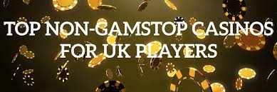 Discovering Casinos Not on Gamstop Your Guide to Unlimited Play