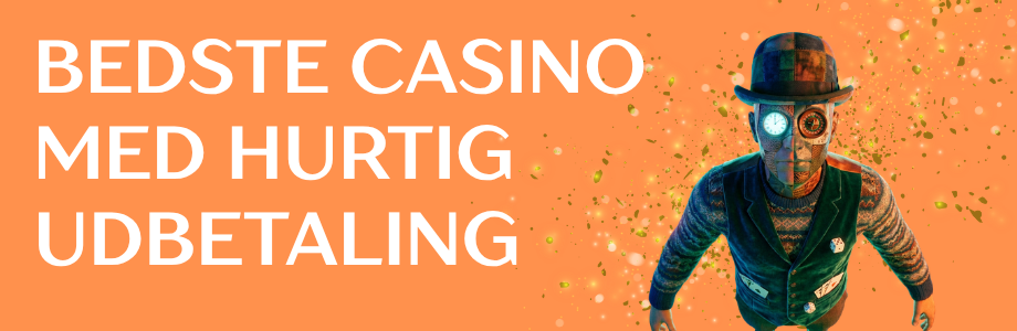 Bedste Casino Udbetalinger Find Det Rette Casino for Hurtige Udbetalinger