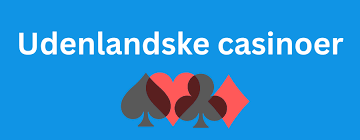 Bedste Udenlandske Online Casinoer En Guide til Spiloplevelser